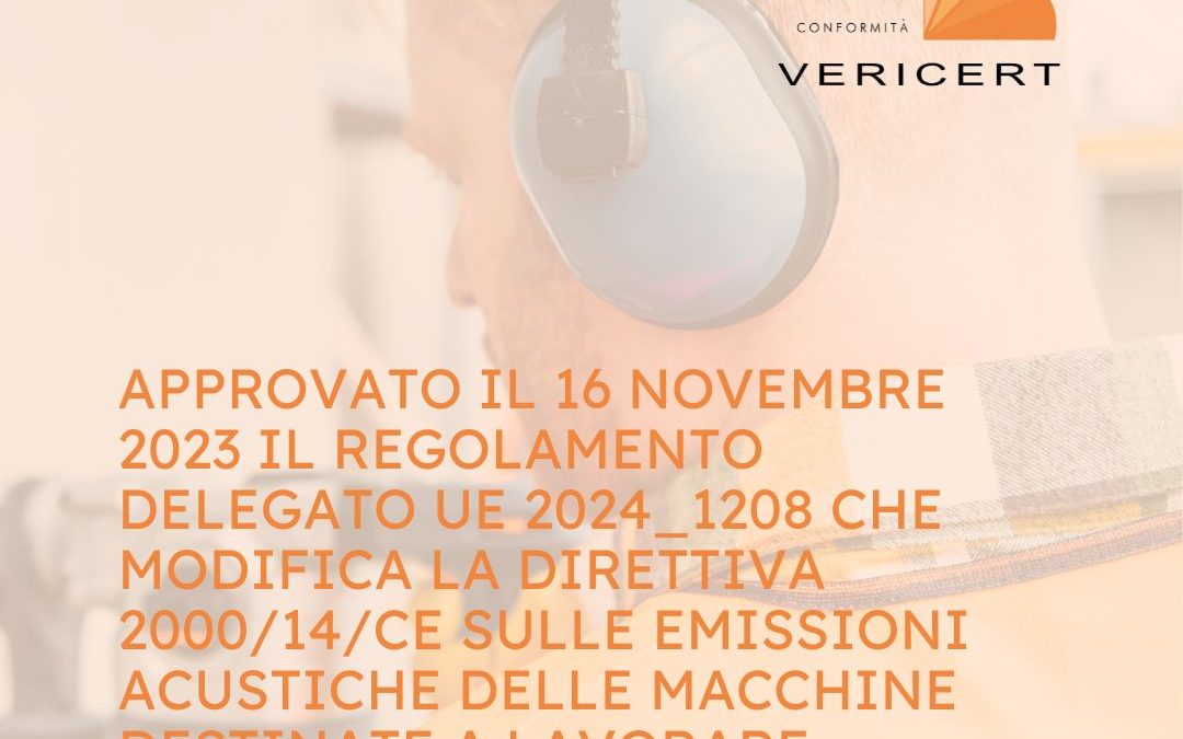 Il Regolamento Delegato 2024/1208 modifica la Direttiva 2000/14/CE